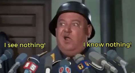 Schultz I know nothing memes or upload your own images to make custom memes. . Sergeant schultz i know nothing gif